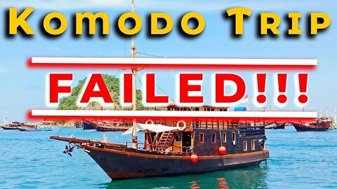Komodo trip - Went Wrong ⚠️