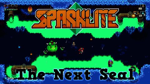 Sparklite - The Next Seal