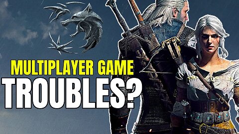 Sounds Like The Witcher Multiplayer Game Is In Trouble...