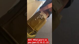 EDC: What gear’s on you (part 2) 10-21-22