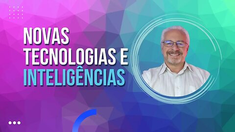 🟢 IMPRESSIONE-SE COM AS NOVAS TECNOLOGIAS E INTELIGÊNCIAS