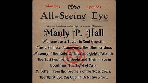 Manly P. Hall, The All Seeing Eye Magazine. May 1923 Volume 1. Ancient Wisdom for Modern Problems