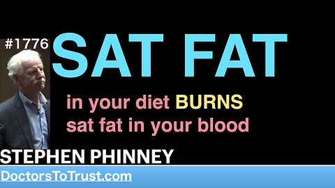 STEPHEN PHINNEY | SAT FAT in your diet BURNS sat fat in your blood