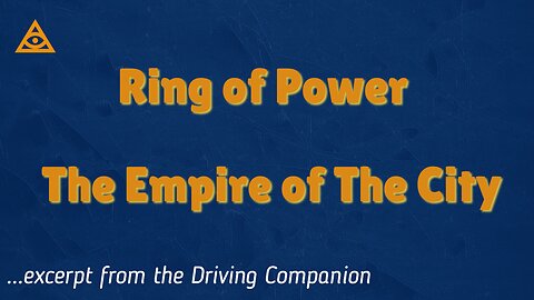 [Excerpt] Ring of Power - The Empire of The City
