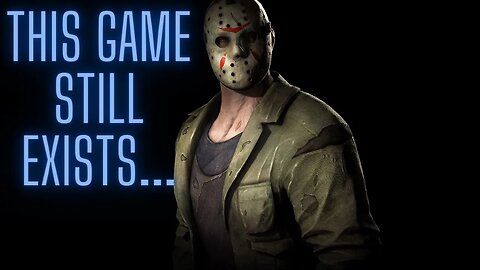 Friday the 13th: The Game still exists I guess