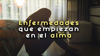 Enfermedades que empiezan en el alma