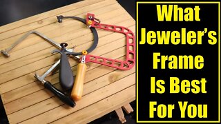What jeweler saw frame is best for you?
