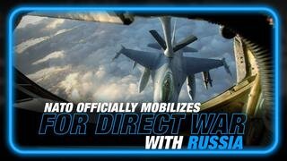 BREAKING: NATO Officially Mobilizes For Direct War with Russia!