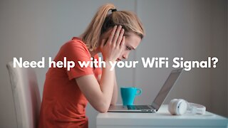 Need Help With Your WiFI Signal?