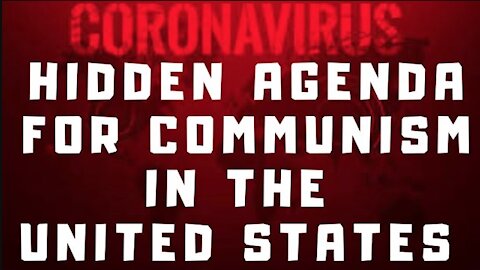 Ep.15 | CORONAVIRUS: HIDDEN AGENDA FOR COMMUNISM IN THE UNITED STATES OF AMERICA