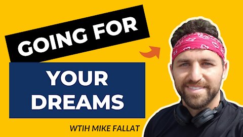 How To Go For Your Dreams With Mike Fallat (Rants About Humanity #007)