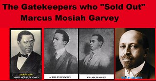 THE GATEKEEPERS WHO SOLD OUT MARCUS GARVEY