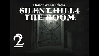 Dane Green Plays Silent Hill 4: The Room Part 02