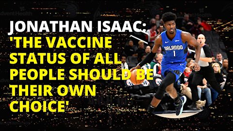 THOUGHTFUL AMERICAN: Jonathan Isaac speaks out against vaccine bullying