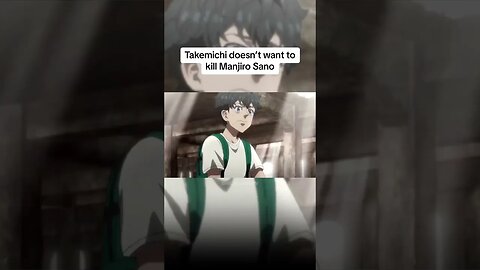 Takemichi doesn’t want to kill Manjiro Sano 🥺 #anime #tokyorevengers #fyp