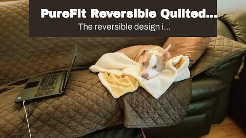 PureFit Reversible Quilted Sofa Cover, Water Resistant Slipcover Furniture Protector, Washable...