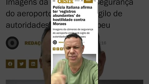 Polícia Italiana diz ter abundância de provas em ataques a Moraes #shortsvideo