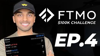 FTMO $100K Challenge (Ep.4): PROOF & UPDATE...