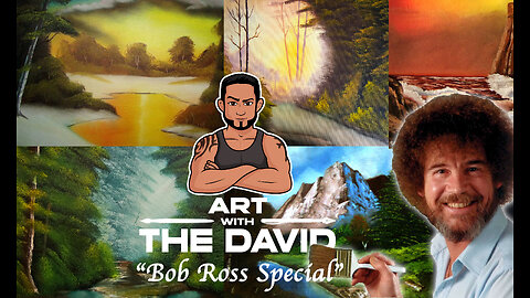 Art with The David - EPISODE 13 "Bob Ross Special"