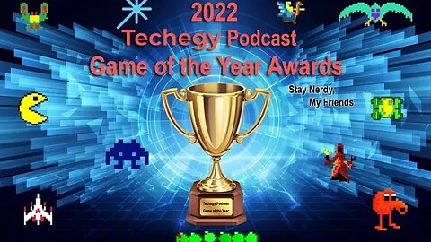 Techegy Podcast - Games of the Year Awards 2022