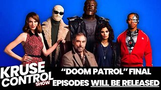 Doom Patrol FINAL EPISODES being RELEASED!