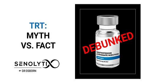 TRT: Myth Vs. Fact | Dr. Osborn