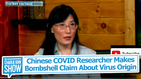 Chinese COVID Researcher Makes Bombshell Claim About Virus Origin
