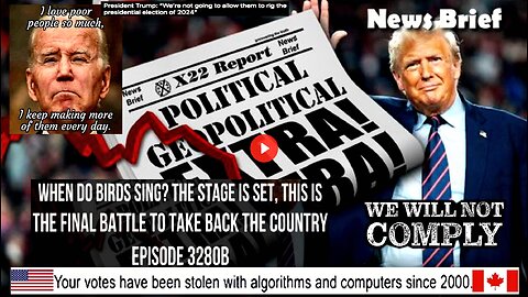 Ep. 3280b - When Do Birds Sing? The Stage Is Set, This Is The Final Battle To Take Back The Country