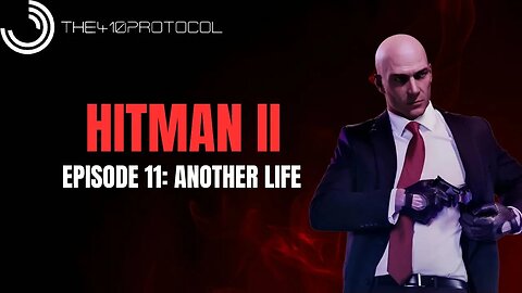 Hitman - World of Assassination (Episode 11: Another Life - Whittleton Creek)