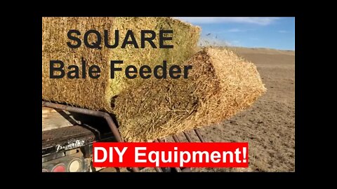 DIY Equipment | SQUARE Bale Feeder | Equipment Fabrication | Hashknife Ranch