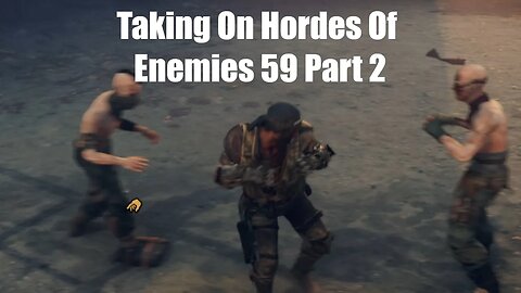 Mad Max Taking On Hordes Of Enemies 59 Part 2