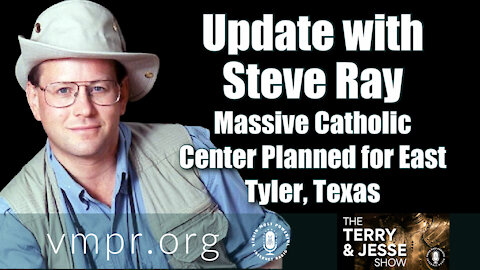 08 Mar 21, The Terry and Jesse Show: Massive Catholic Center Planned for East Tyler, Texas