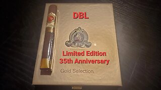 DBL Limited Edition 35th Anniversary cigar review