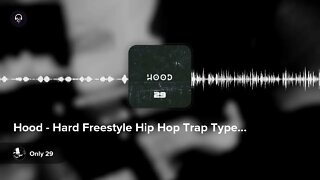 Hood - Hard Freestyle Hip Hop Trap Type Beat by Only 29