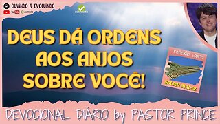 DEUS DÁ ORDENS AOS ANJOS SOBRE VOCÊ! | Pastor Joseph Prince | DEVOCIONAL para meditação