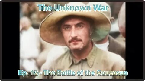 The Battle of Caucasus: The Unknown War, Episode 12