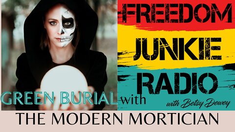 The Modern Mortician - Natural, ethical, beautiful, unembalmed, green burial