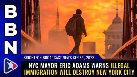 Sep 8, 2023 - NYC Mayor Eric Adams warns illegal immigration will DESTROY New York City