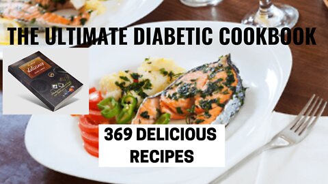 Delicious - The Ultimate Diabetic Cookbook