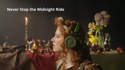 Never Stop the Midnight Ride