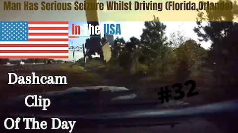Dashcam Clip Of The Day #32 - World Dashcam - Man Has Seizure Whilst Driving