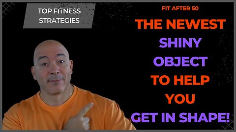 Do You Get The Latest Shiny Object For Your Fitness? Maybe You Should!