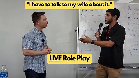 LIVE ROLE PLAY: "I have to talk to my wife"