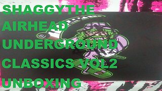 ShaggyTheAirhead Underground Classics Vol.2 Unboxing