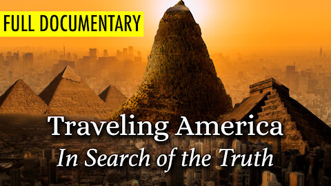 Traveling America: In Search of the Truth (FULL DOCUMENTARY)