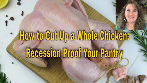 How to Cut Up a Whole Chicken, Recession Proof Your Pantry, Prepper Skills