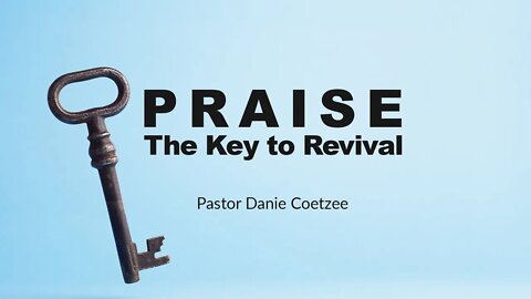 Praise - A Key to Revival