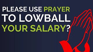 Lowball Your Salary Through Prayer (Then Fundraise It)
