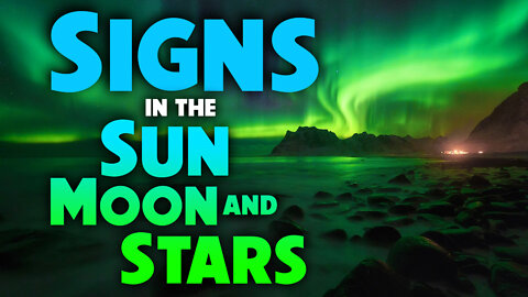 Signs in the Sun, Moon and Stars 07/28/2022