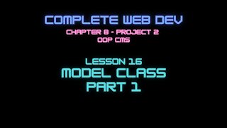Complete Web Developer Chapter 8 - Lesson 16 Model Class Part1